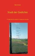 Stadt der Gedichte: 77 st?dtische Gedichttafeln in deutscher Sprache