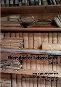 Ebersdorfer Lebensl?ufe: aus dem Archiv der Herrnhuter Br?dergemeine in Ebersdorf, Band 3