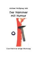 Der Hammer mit Humor: Eine Hammer artige Widmung