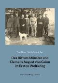 Das Bistum M?nster und Clemens August von Galen im Ersten Weltkrieg: Forschungen - Quellen