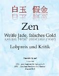 Zen Wei?e Jade, falsches Gold: Lobpreis und Kritik