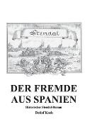 Der Fremde aus Spanien: Historischer Stendal-Roman