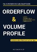 Orderflow & Volume Profile: Institutionellen H?ndlern auf der Spur