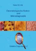 Dermatologische Makro- und Mikrodiagnostik: Erkl?rte Diagnosen A-Z