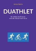 Duathlet: Ein verl?sslicher Dynamo weit ?ber die Sportwelt hinaus