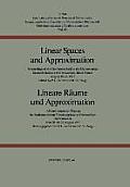 Linear Spaces and Approximation / Lineare R?ume Und Approximation: Proceedings of the Conference Held at the Oberwolfach Mathematical Research Institu