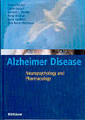 Alzheimer Disease: Neuropsychology and Pharmacology