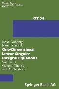 One-Dimensional Linear Singular Integral Equations: Vol.II: General Theory and Applications