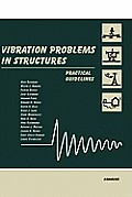 Vibration Problems in Structures: Practical Guidelines