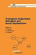 Transgenic Organisms: Biological and Social Implications