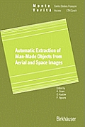 Automatic Extraction of Man Made Objects from Aerial Space Images