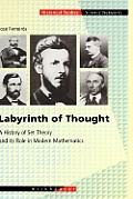 Labyrinth of Thought: A History of Set Theory & Its Role in Modern Mathematics