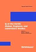 Q of the Earth: Global, Regional, and Laboratory Studies