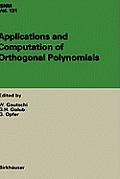 Applications and Computation of Orthogonal Polynomials: Conference at the Mathematical Research Institute Oberwolfach, Germany March 22-28, 1998