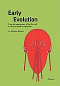 Early Evolution: From the Appearance of the First Cell to the First Modern Organisms