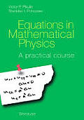 Equations in Mathematical Physics: A Practical Course