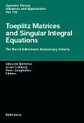 Toeplitz Matrices, Convolution Operators, and Integral Equations: The Bernd Silbermann Anniversary Volume