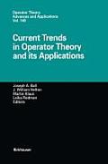 Current Trends in Operator Theory and Its Applications