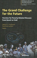 The Grand Challenge for the Future: Vaccines for Poverty-Related Diseases from Bench to Field