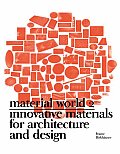 Material World 2 Innovative Materials for Architecture & Design