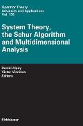 System Theory, the Schur Algorithm and Multidimensional Analysis