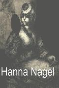 Hanna Nagel: Ich Zeichne Weil Es Mein Leben Ist