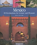 Mexico 28 Destinations for Leisure & Pleasure