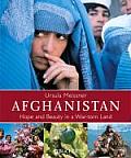 Afghanistan Hope & Beauty in a War Torn Land