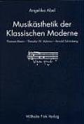 Musikeasthetik der klassischen Moderne Thomas Mann Theodor W Adorno Arnold Scheonberg