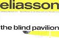 Olafur Eliasson: The Blind Pavilion