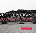 Victor Burgin: Voyage to Italy