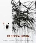 Rebecca Horn Drawings Sculptures Installations Films 1964 2006
