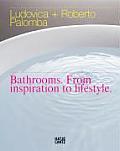 Ludovica Roberto Palomba Bathrooms From Inspiration to Lifestyle