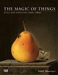 Magic of Things Still Life Painting 1500 1800