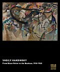 Vasily Kandinsky From Blaue Reiter to the Bauhaus 1910 1925