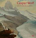 Caspar Wolf & the Aesthetic Conquest of Nature