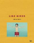 Sven Jacobsen: Like Birds