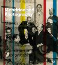 Mondrian & Photography Picturing the Artist & His Work