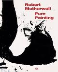 Robert Motherwell Pure Painting Pure Painting