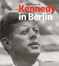 Kennedy in Berlin Photographs by Ulrich Mack