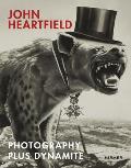 John Heartfield: Photography Plus Dynamite