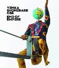Yinka Shonibare CBE End of Empire