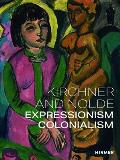 Kirchner & Nolde Expressionism Colonialism