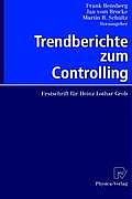 Trendberichte Zum Controlling: Festschrift F?r Heinz Lothar Grob