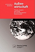Au?enwirtschaft: Theorie, Empirie Und Politik Der Interdependenten Weltwirtschaft