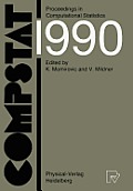 Compstat: Proceedings in Computational Statistics, 9th Symposium Held at Dubrovnik, Yugoslavia, 1990
