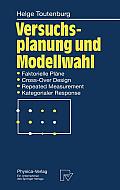 Versuchsplanung Und Modellwahl: Statistische Planung Und Auswertung Von Experimenten Mit Stetigem Oder Kategorialem Response