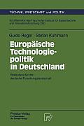 Europ?ische Technologiepolitik in Deutschland: Bedeutung F?r Die Deutsche Forschungslandschaft