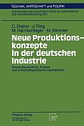 Neue Produktionskonzepte in Der Deutschen Industrie: Bestandsaufnahme, Analyse Und Wirtschaftspolitische Implikationen