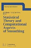 Statistical Theory and Computational Aspects of Smoothing: Proceedings of the Compstat '94 Satellite Meeting Held in Semmering, Austria, 27-28 August